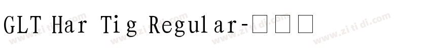 GLT Har Tig Regular字体转换